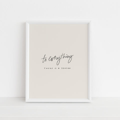 To Everything There is a Season | Art Print