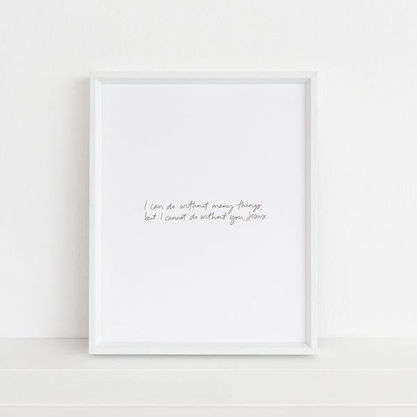 Cant Do Without You Jesus Art Print Andrea Howey And Co