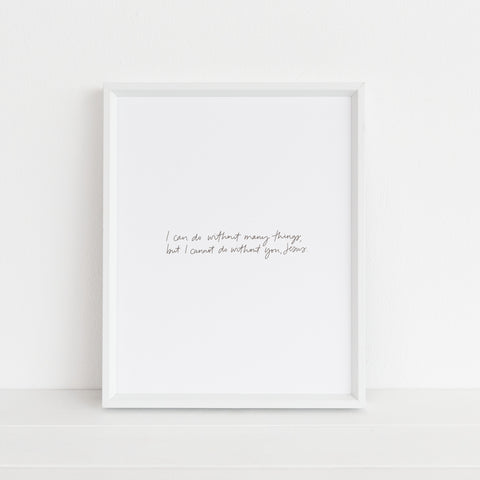 Can't Do Without You, Jesus | Art Print