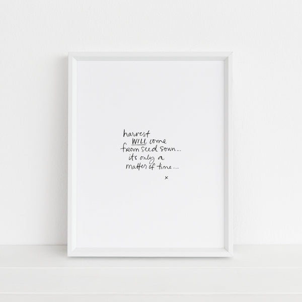 Harvest Will Come | Art Print | color: white