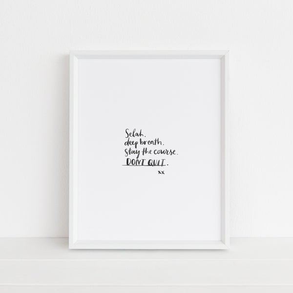 Selah, Don't Quit | Art Print