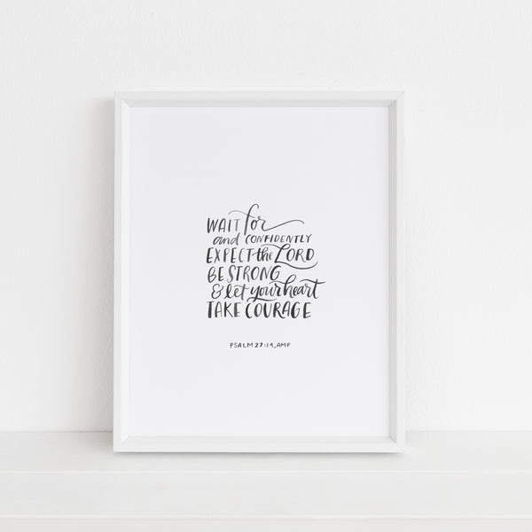 Wait For and Confidently Expect | Art Print